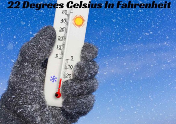 22 Degrees Celsius In Fahrenheit