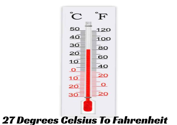 27 Degrees Celsius To Fahrenheit