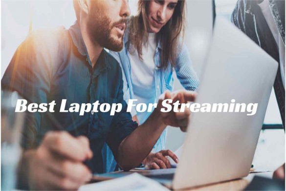 Best Laptop For Streaming