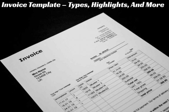 Invoice Template – Types, Highlights, And More