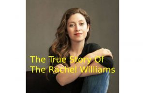 The True Story Of The Rachel Williams